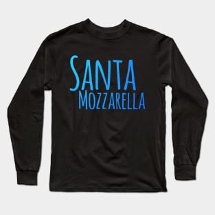 Luca - Santa Mozzarella Long Sleeve T-Shirt